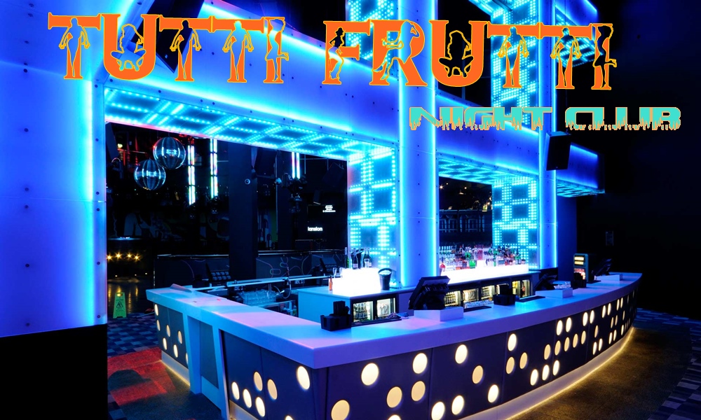 Tutti Frutti Night Club